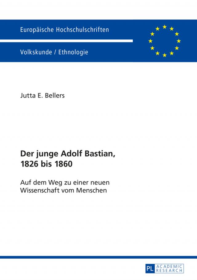 Der junge Adolf Bastian, 1826 bis 1860