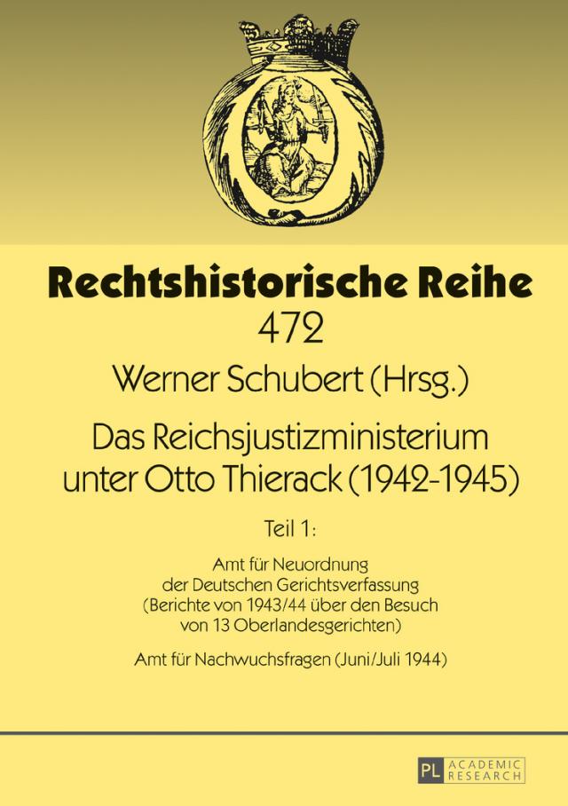 Das Reichsjustizministerium unter Otto Thierack (1942¿1945)