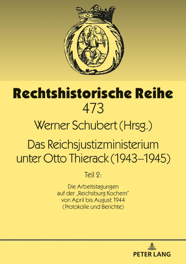 Das Reichsjustizministerium unter Otto Thierack (1943–1945)