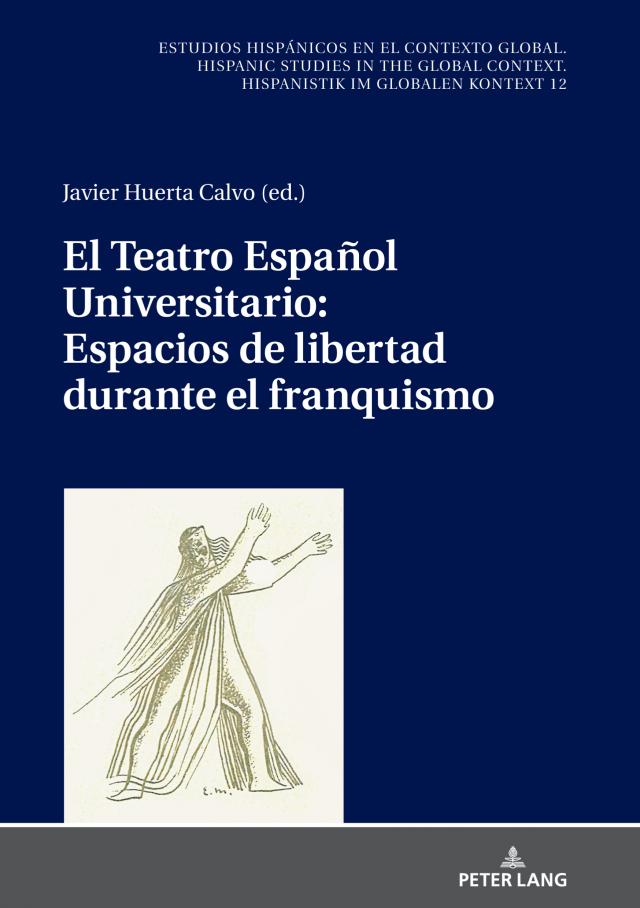El Teatro Español Universitario: espacios de libertad durante el franquismo