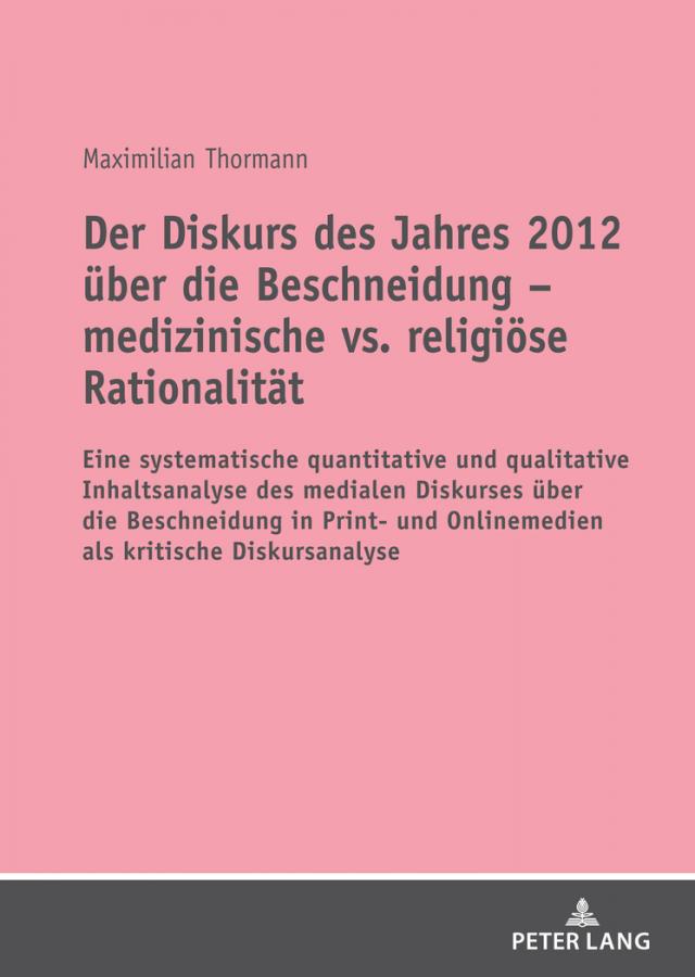 Der Diskurs des Jahres 2012 über die Beschneidung - medizinische vs. religiöse Rationalität