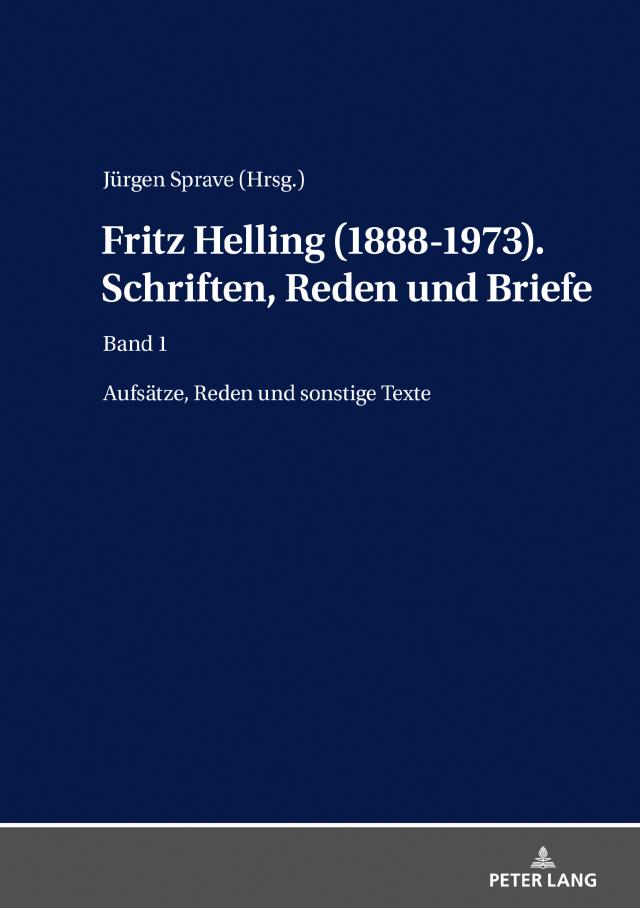 Fritz Helling (1888-1973). Schriften, Reden und Briefe