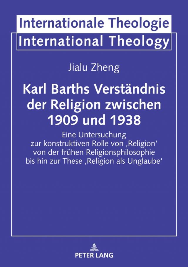 Karl Barths Verständnis der Religion  zwischen 1909 und 1938
