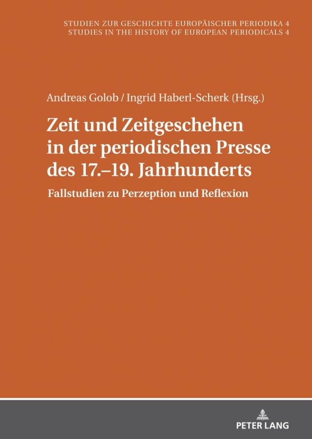 Zeit und Zeitgeschehen in der periodischen Presse des 17.–19. Jahrhunderts