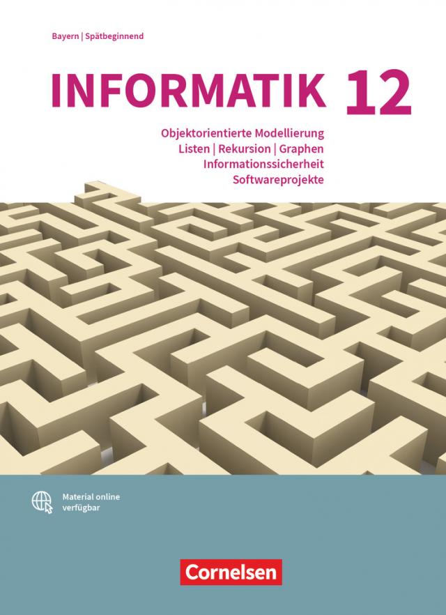 Informatik (Oldenbourg) - Gymnasium Bayern - Ausgabe 2017 - 12. Jahrgangsstufe