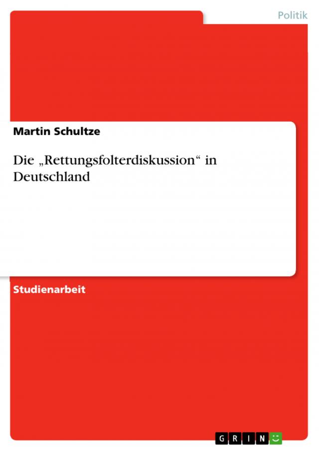 Die „Rettungsfolterdiskussion“ in Deutschland
