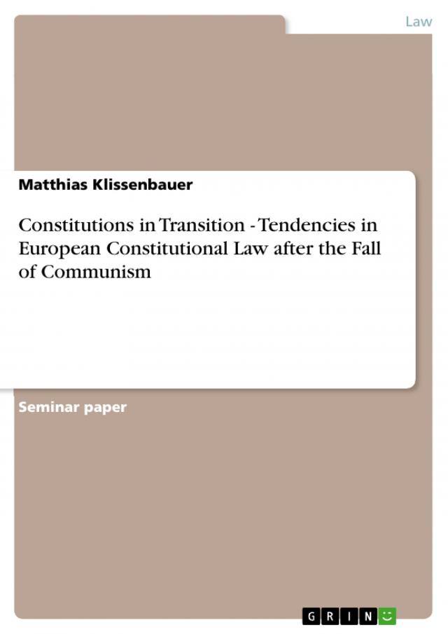 Constitutions in Transition - Tendencies in European Constitutional Law after the Fall of Communism