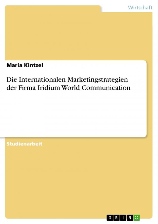 Die Internationalen Marketingstrategien der Firma Iridium World Communication