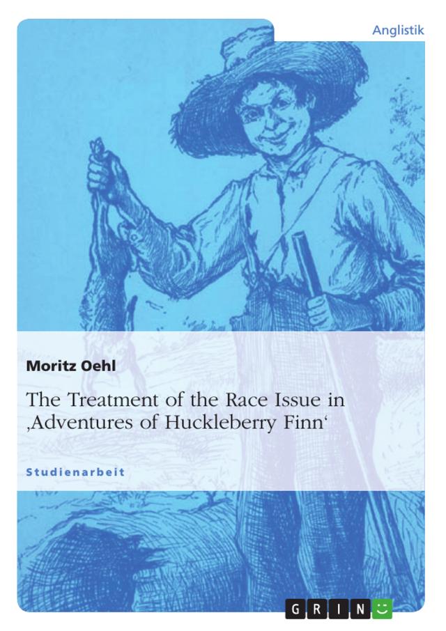 The Treatment of the Race Issue in 'Adventures of Huckleberry Finn'