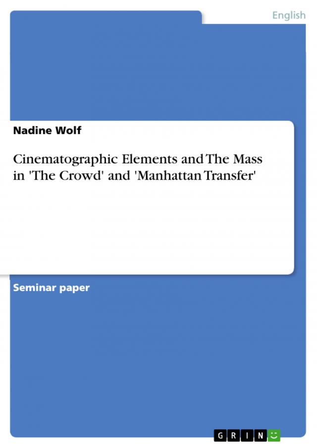 Cinematographic Elements and The Mass in 'The Crowd' and 'Manhattan Transfer'