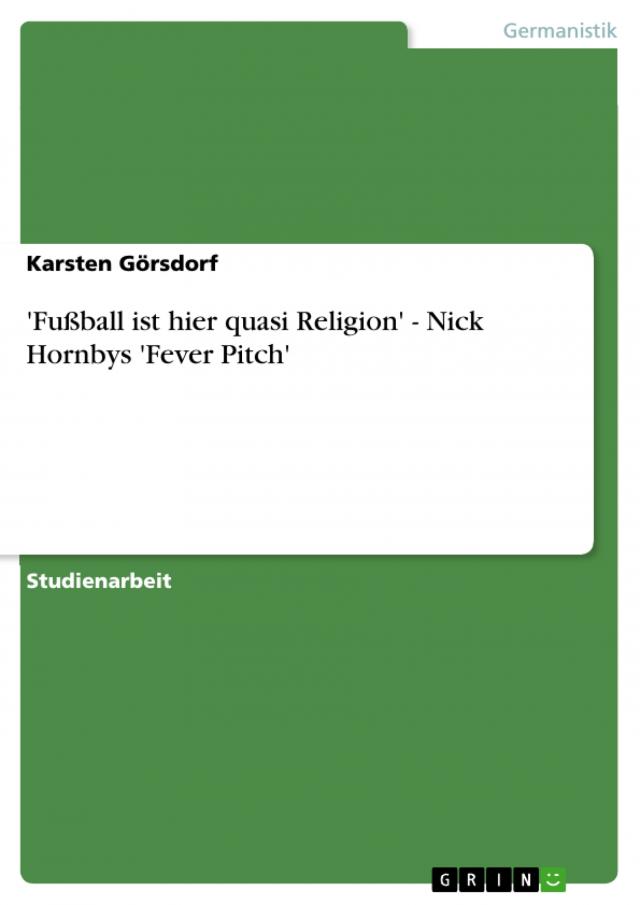 'Fußball ist hier quasi Religion' - Nick Hornbys 'Fever Pitch'