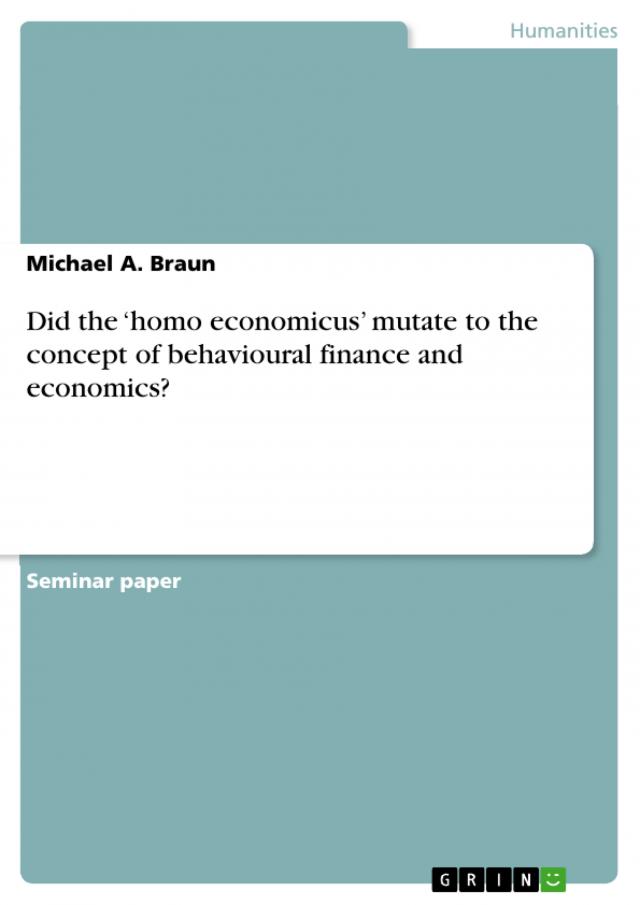Did the ‘homo economicus’ mutate to the concept of behavioural finance and economics?