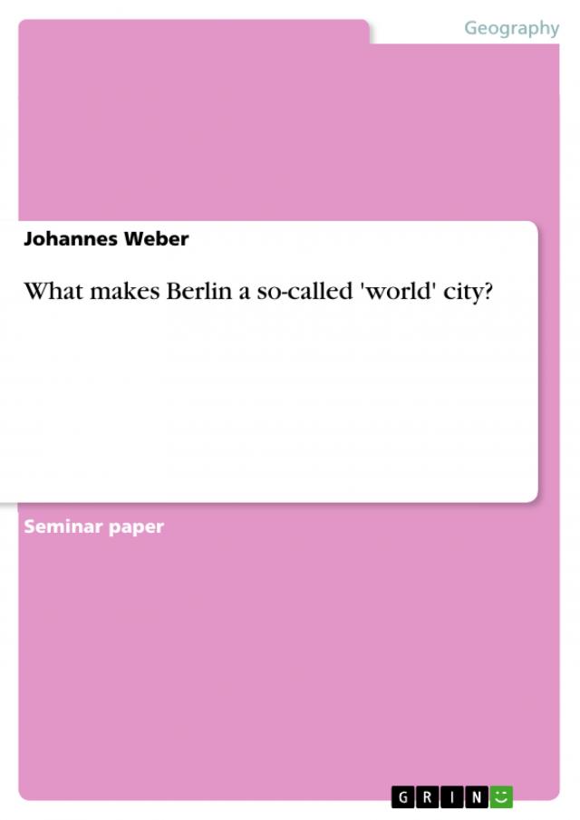 What makes Berlin a so-called 'world' city?