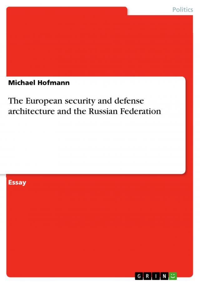The European security and defense architecture and the Russian Federation