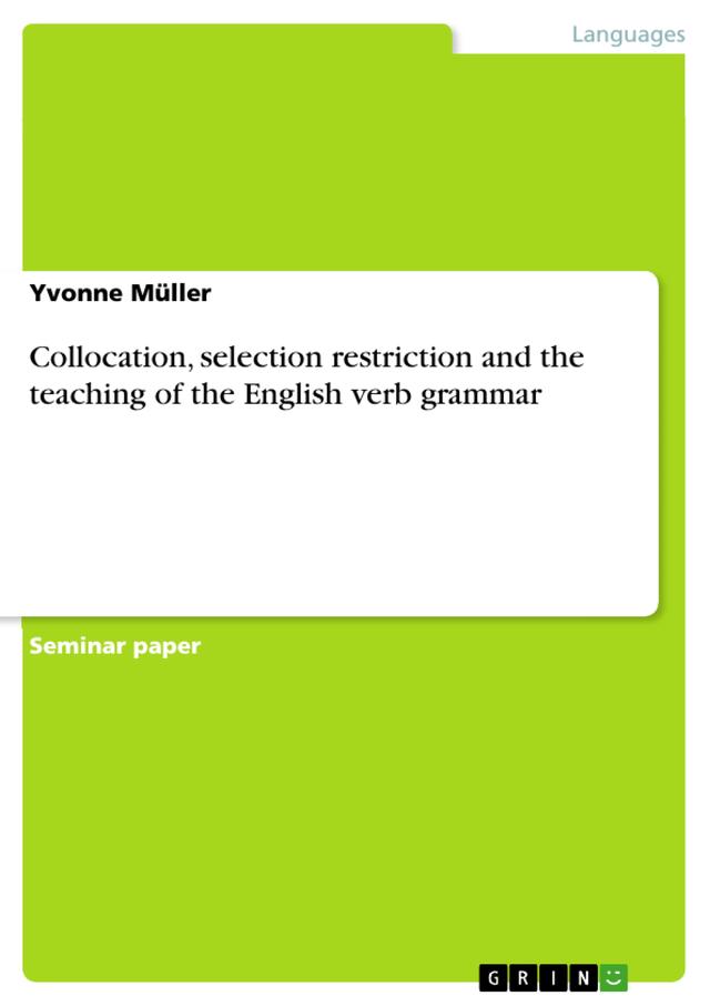 Collocation, selection restriction and the teaching of the English verb grammar