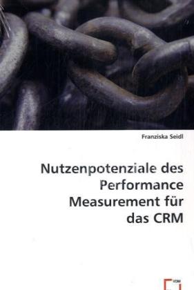 Nutzenpotenziale des Performance Measurement für das CRM