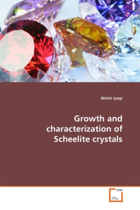 Growth and characterization of Scheelite crystals