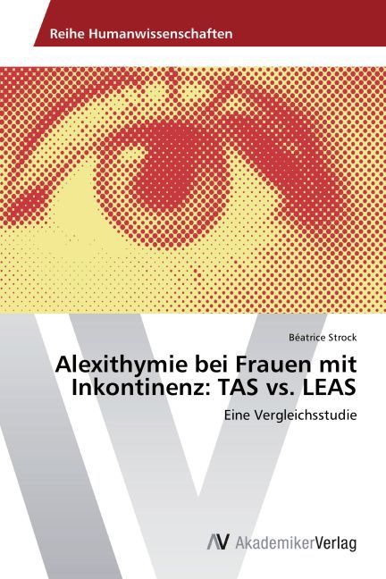 Alexithymie bei Frauen mit Inkontinenz: TAS vs. LEAS
