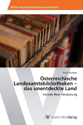 Österreichische Landesamtsbibliotheken - das unentdeckte Land