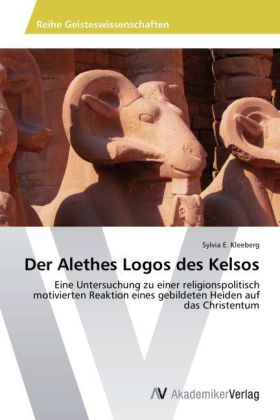 Der Alethes Logos des Kelsos