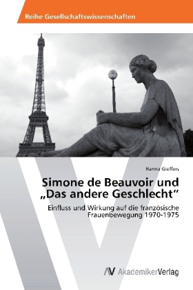 Simone de Beauvoir und  Das andere Geschlecht