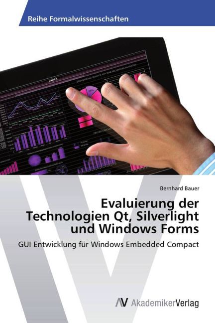 Evaluierung der Technologien Qt, Silverlight und Windows Forms