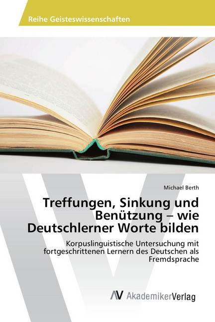 Treffungen, Sinkung und Benützung wie Deutschlerner Worte bilden