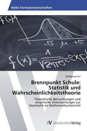 Brennpunkt Schule: Statistik und Wahrscheinlichkeitstheorie