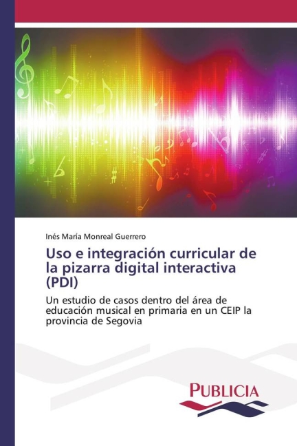 Uso e integración curricular de la pizarra digital interactiva (PDI)