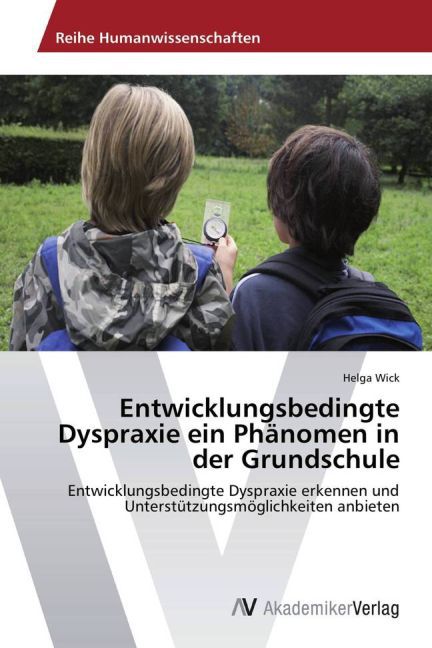 Entwicklungsbedingte Dyspraxie ein Phänomen in der Grundschule