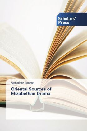 Oriental Sources of Elizabethan Drama