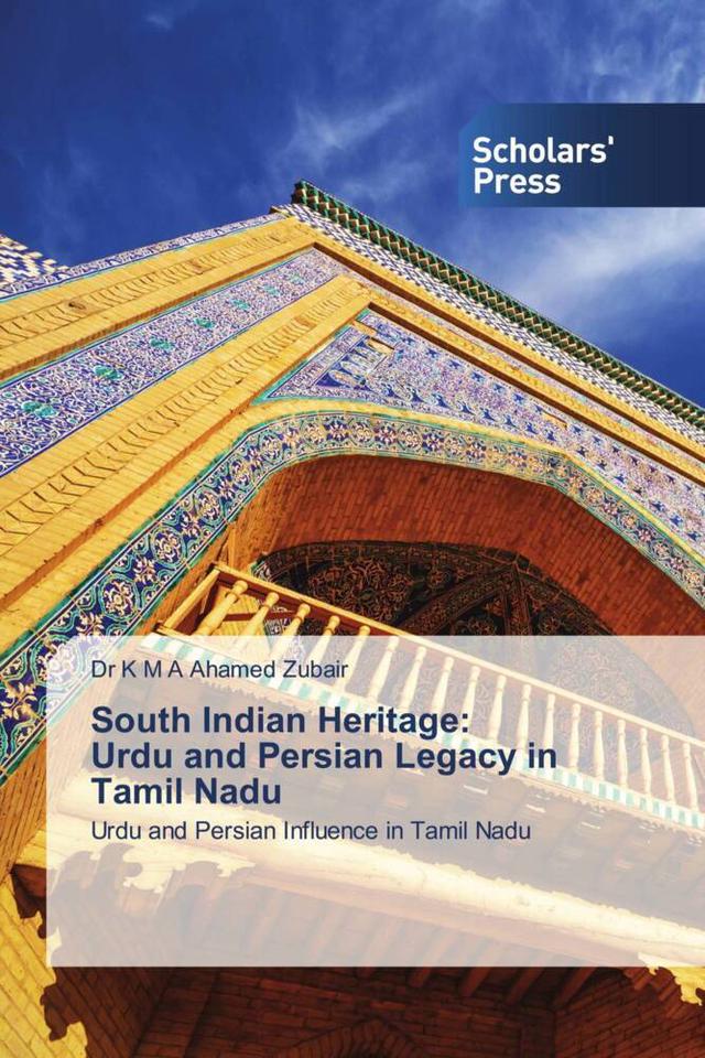 South Indian Heritage: Urdu and Persian Legacy in Tamil Nadu