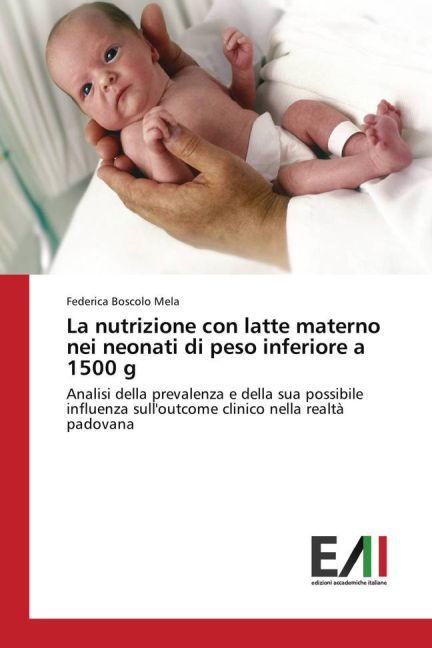 La nutrizione con latte materno nei neonati di peso inferiore a 1500 g