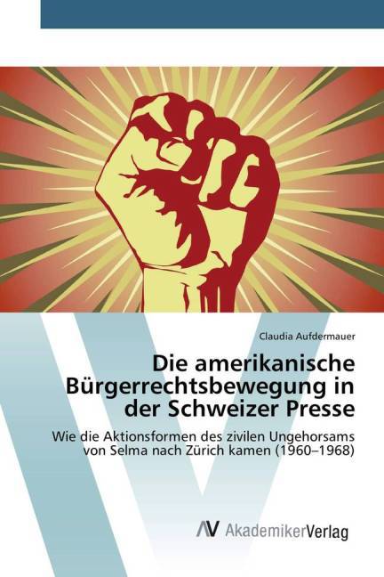 Die amerikanische Bürgerrechtsbewegung in der Schweizer Presse