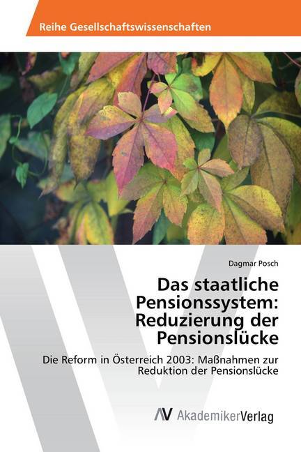 Das staatliche Pensionssystem: Reduzierung der Pensionslücke