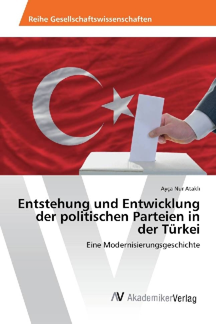 Entstehung und Entwicklung der politischen Parteien in der Türkei