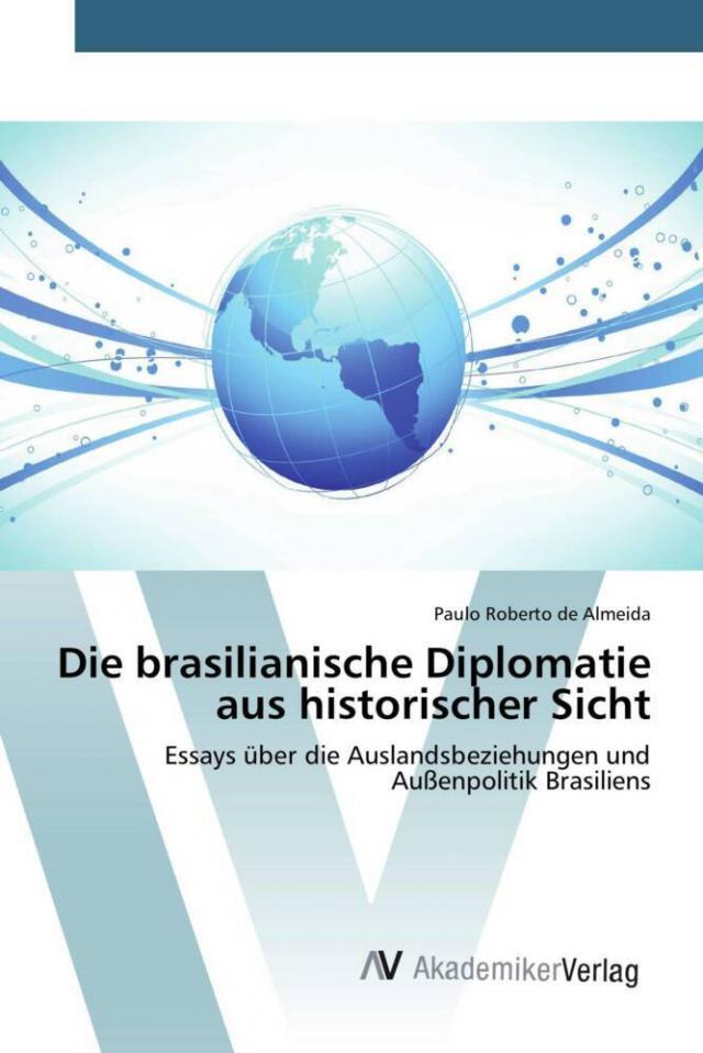 Die brasilianische Diplomatie aus historischer Sicht