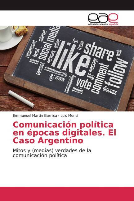 Comunicación política en épocas digitales. El Caso Argentino