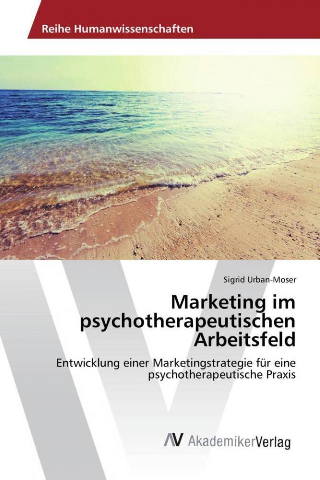 Marketing im psychotherapeutischen Arbeitsfeld