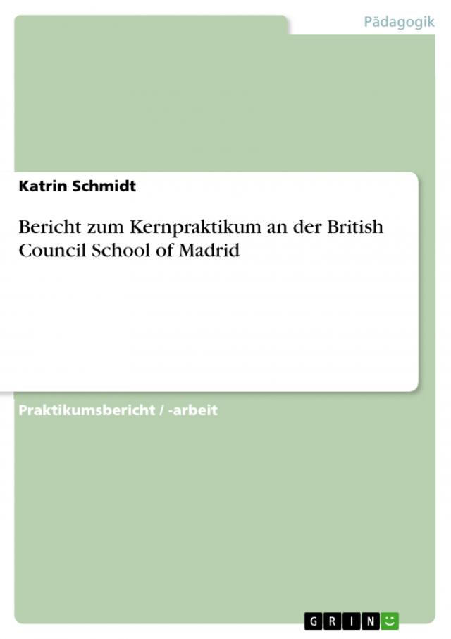 Bericht zum Kernpraktikum an der British Council School of Madrid