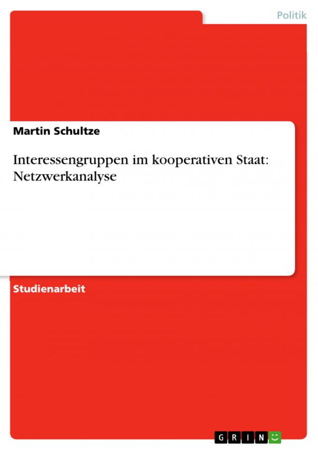 Interessengruppen im kooperativen Staat: Netzwerkanalyse