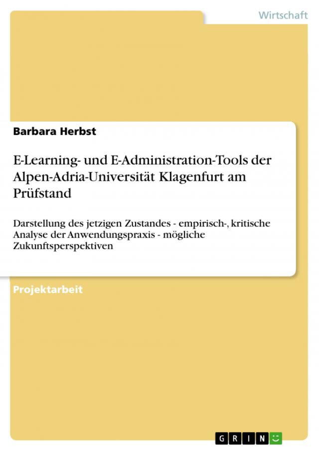 E-Learning- und E-Administration-Tools der Alpen-Adria-Universität Klagenfurt am Prüfstand