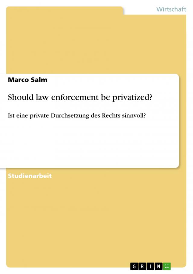 Should law enforcement be privatized?