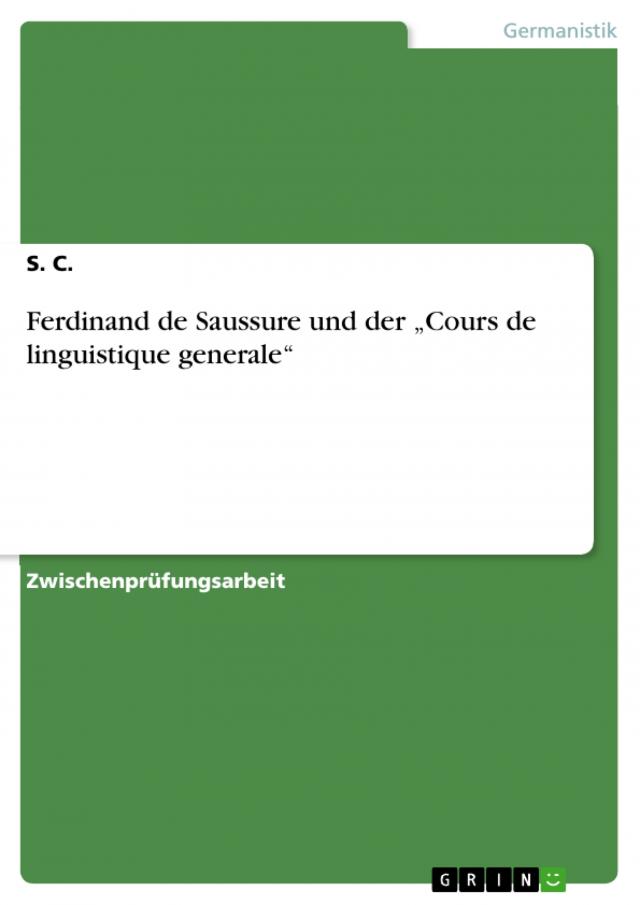 Ferdinand de Saussure und der „Cours de linguistique generale“