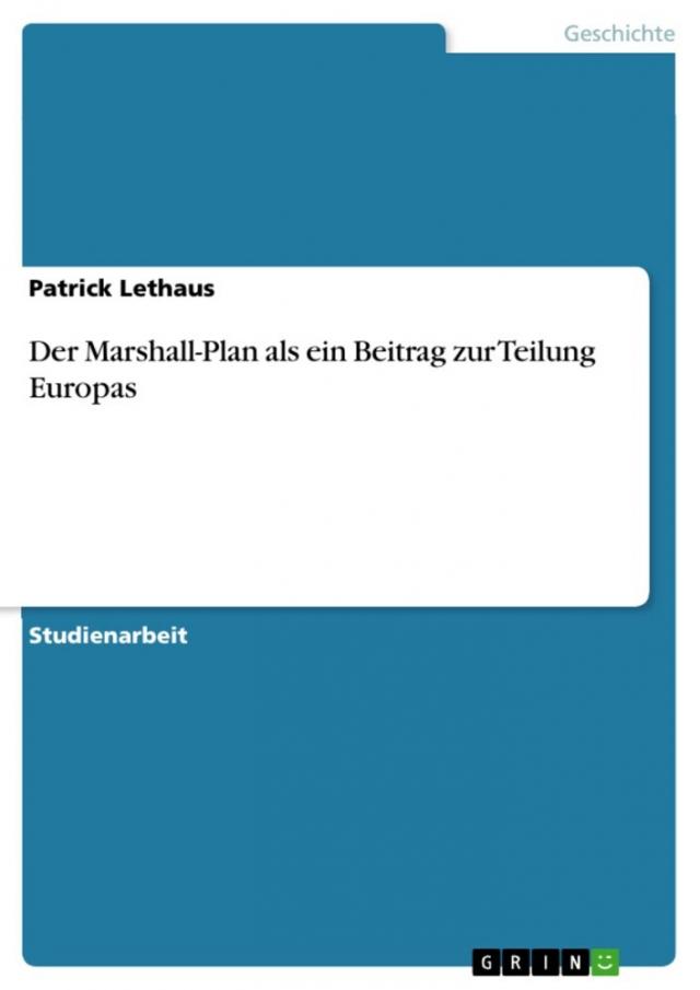 Der Marshall-Plan als ein Beitrag zur Teilung Europas