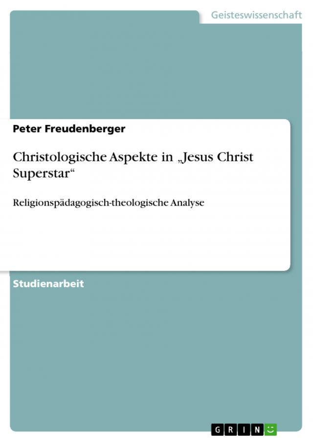 Christologische Aspekte in „Jesus Christ Superstar“