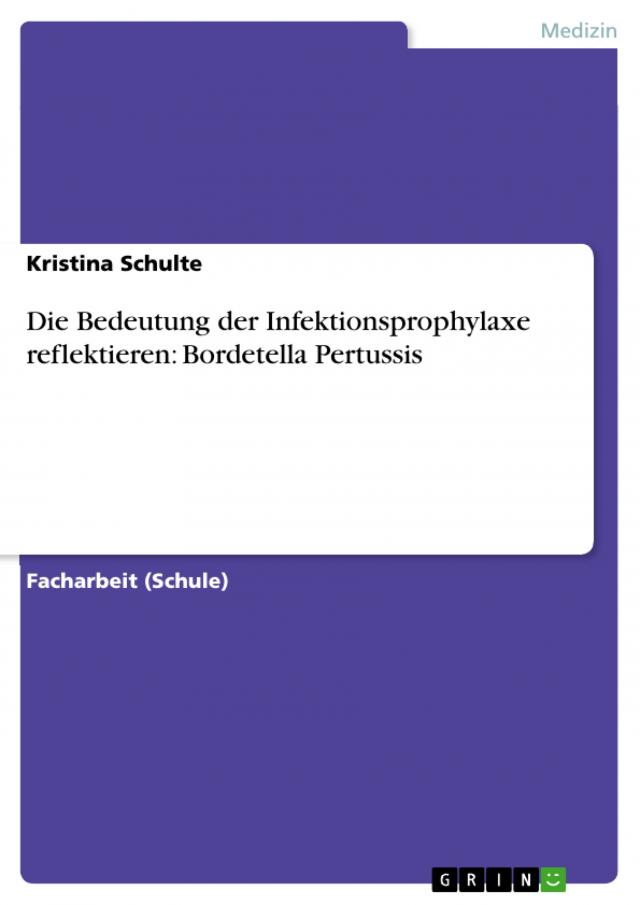 Die Bedeutung der Infektionsprophylaxe reflektieren: Bordetella Pertussis