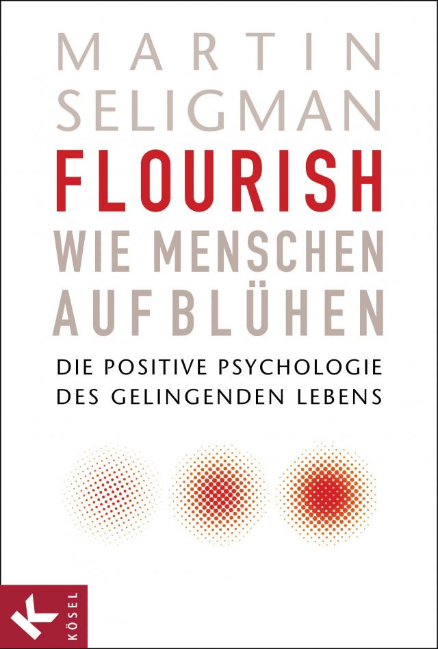 Flourish - Wie Menschen aufblühen