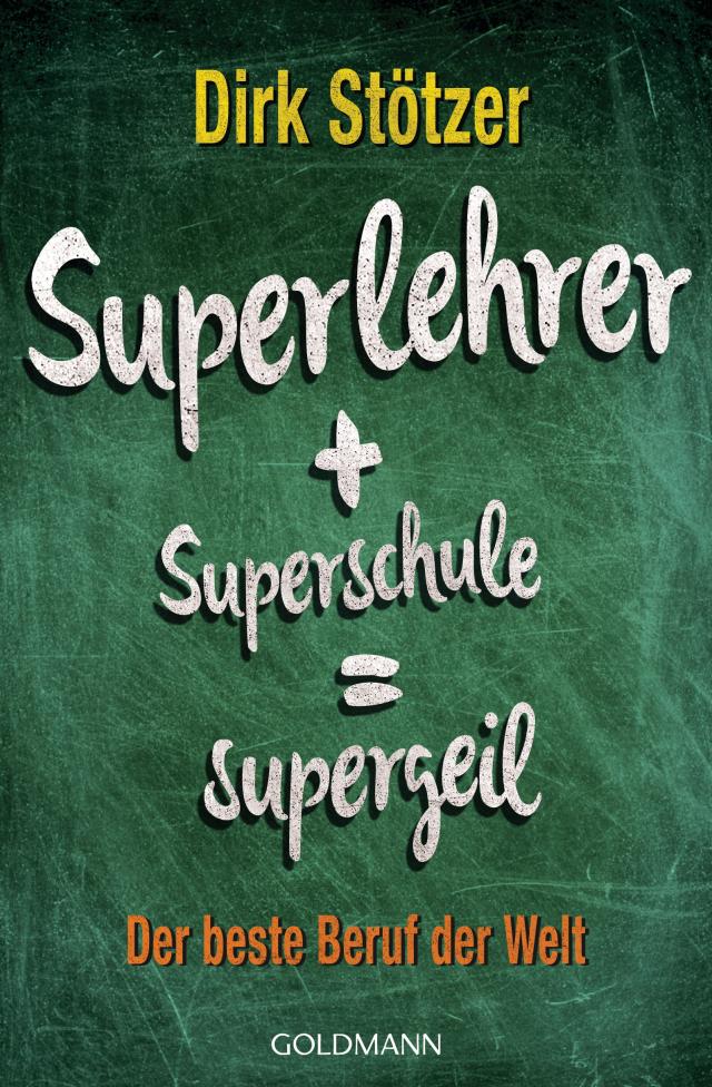 Superlehrer, Superschule, supergeil