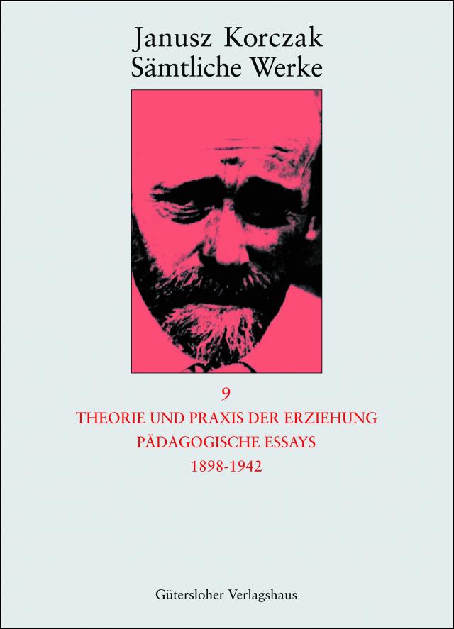 Theorie und Praxis der Erziehung, Pädagogische Essays 1898-1942